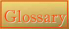 Click here for the Glossary